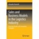 Sales and Business Models in the Logistics Industry: Ensuring Growth with Innovative Strategies