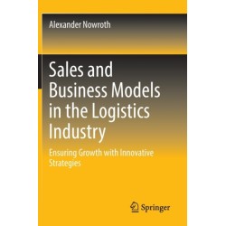 Sales and Business Models in the Logistics Industry: Ensuring Growth with Innovative Strategies