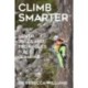 Climb Smarter: Mental Skills and Techniques for Climbing