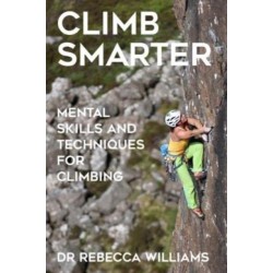Climb Smarter: Mental Skills and Techniques for Climbing