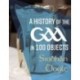 A History of the GAA in 100 Objects