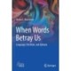 When Words Betray Us: Language, the Brain, and Aphasia