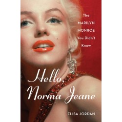 Hello, Norma Jeane: The Marilyn Monroe You Didn't Know