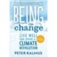 Being the Change: Live Well and Spark a Climate Revolution