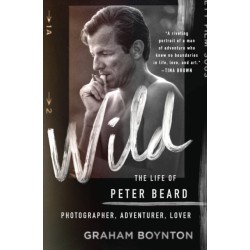 Wild: The Life of Peter Beard: Photographer, Adventurer, Lover