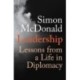 Leadership: Lessons from a Life in Diplomacy