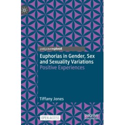 Euphorias in Gender, Sex and Sexuality Variations: Positive Experiences