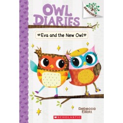 Eva and the New Owl: A Branches Book (Owl Diaries -4): A Branches Book