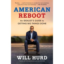 American Reboot: An Idealist's Guide to Getting Big Things Done