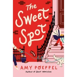 The Sweet Spot: A Novel