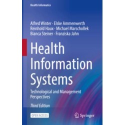 Health Information Systems: Technological and Management Perspectives
