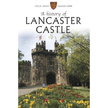 A History of Lancaster Castle
