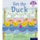 Essential Letters and Sounds: Essential Phonic Readers: Oxford Reading Level 1+: Get the Duck!