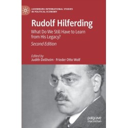 Rudolf Hilferding: What Do We Still Have to Learn from His Legacy?