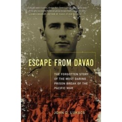 Escape From Davao: The Forgotten Story of the Most Daring Prison Break of the Pacific War