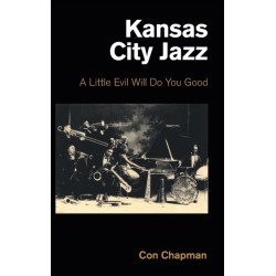 Kansas City Jazz: A Little Evil Will Do You Good