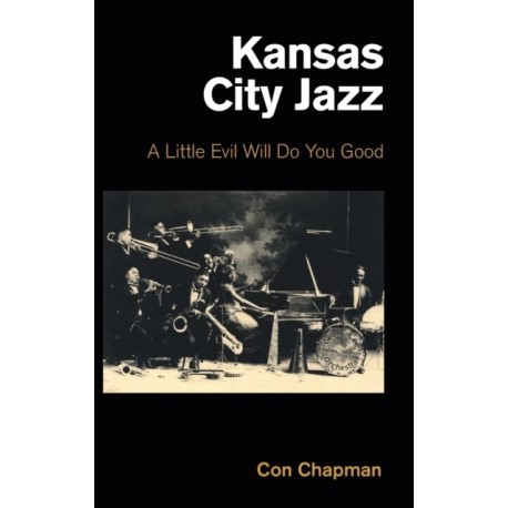 Kansas City Jazz: A Little Evil Will Do You Good