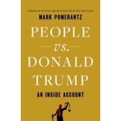 People vs. Donald Trump: An Inside Account