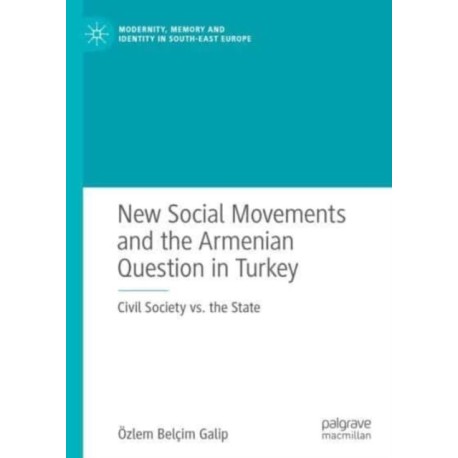 New Social Movements and the Armenian Question in Turkey: Civil Society vs. the State