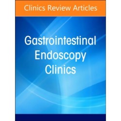 Pediatric Endoscopy, An Issue of Gastrointestinal Endoscopy Clinics