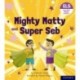 Essential Letters and Sounds: Essential Phonic Readers: Oxford Reading Level 6: Mighty Matty and Super Seb