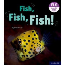 Essential Letters and Sounds: Essential Phonic Readers: Oxford Reading Level 3: Fish, Fish, Fish!