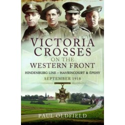 Victoria Crosses on the Western Front - Battles of the Hindenburg Line - Havrincourt and  pehy: September 1918
