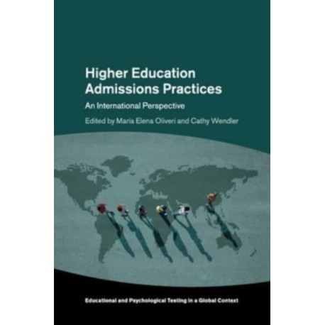Higher Education Admissions Practices: An International Perspective