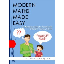 Modern Maths Made Easy: The Must Have Book for Parents with Children in Primary School
