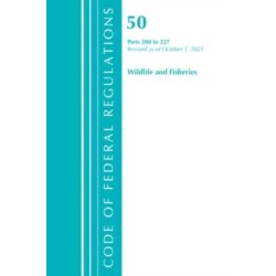 Code of Federal Regulations, Title 50 Wildlife and Fisheries 200-227, Revised as of October 1, 2021