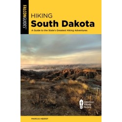 Hiking South Dakota: A Guide to the State's Greatest Hiking Adventures