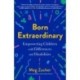 Born Extraordinary: Empowering Children with Differences and Disabilities