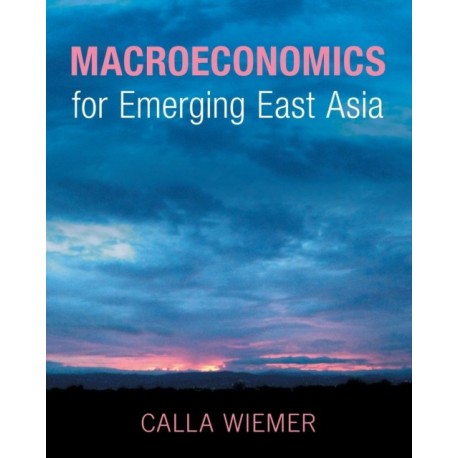 Macroeconomics for Emerging East Asia