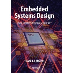 Embedded Systems Design using the MSP430FR2355 LaunchPad™