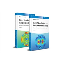 Field Simulation for Accelerator Magnets: Volume 1: Theory of Fields and Magnetic Measurements / Volume 2: Methods for Design and Optimization
