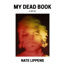 My Dead Book: A Novel