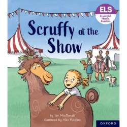 Essential Letters and Sounds: Essential Phonic Readers: Oxford Reading Level 5: Scruffy at the Show