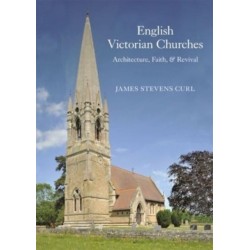 English Victorian Churches: Architecture, Faith, & Revival