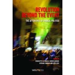 Revolution Beyond the Event: The Afterlives of Radical Politics