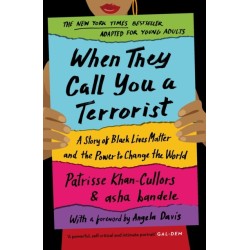 When They Call You a Terrorist: A Story of Black Lives Matter and the Power to Change the World