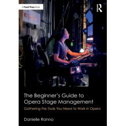 The Beginner’s Guide to Opera Stage Management: Gathering the Tools You Need to Work in Opera