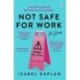 Not Safe For Work: A Novel