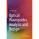 Optical Waveguides Analysis and Design