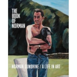 The Book of Norman: Norman Sunshine/A Life in Art