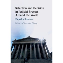 Selection and Decision in Judicial Process around the World: Empirical Inquires