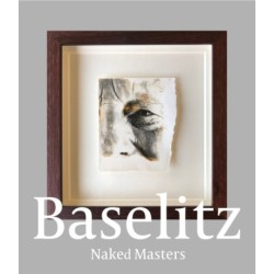 Georg Baselitz: Naked Masters