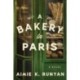 A Bakery in Paris: A Novel