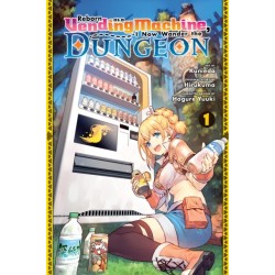 Reborn as a Vending Machine, I Now Wander the Dungeon, Vol. 1 (manga)