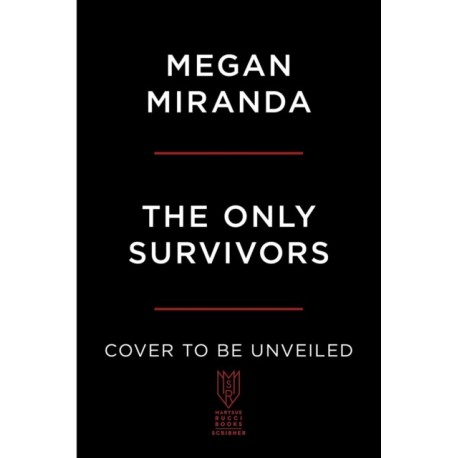 The Only Survivors: A Novel