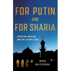 For Putin and for Sharia: Dagestani Muslims and the Islamic State